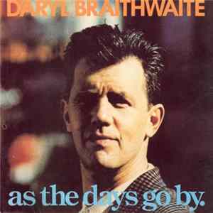 Daryl Braithwaite - As The Days Go By FLAC