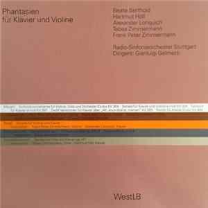 Beate Berthold, Alexander Lonquich, Hartmut Höll, Tabea Zimmermann, Frank Peter Zimmermann - Radio-Sinfonieorchester Stuttgart, Gianluigi Gelmetti - Wolfgang Amadeus Mozart, Maurice Ravel, Sergei Vasilyevich Rachmaninoff, Dmitri Shostakovich - Phantasien  FLAC