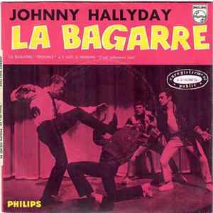Johnny Hallyday - La Bagarre FLAC