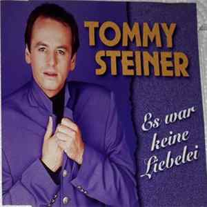 Tommy Steiner - Es War Keine Liebelei FLAC