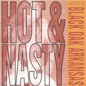 Black Oak Arkansas - Hot & Nasty: The Best Of Black Oak Arkansas FLAC