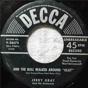 Jerry Gray And His Orchestra - And The Bull Walked Around "Olay" / Tompkins Cove FLAC