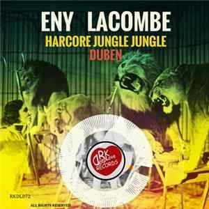 Eny Lacombe - Hardcore Jungle Jungle / Duben FLAC