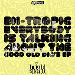 En-Tropic - Everybody Is Talking About The Good Old Days EP FLAC