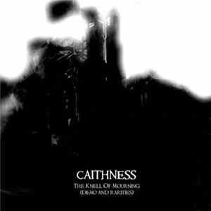 Caithness - The Knell Of Mourning (Demo & Rarities) FLAC