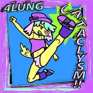 4lung - Cataclysm!! FLAC