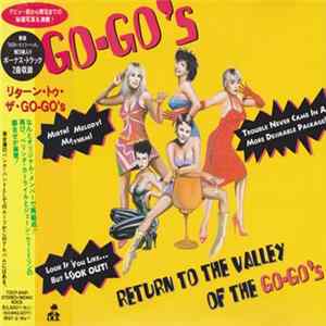 Go-Go's - Return To The Valley Of The Go-Go's FLAC