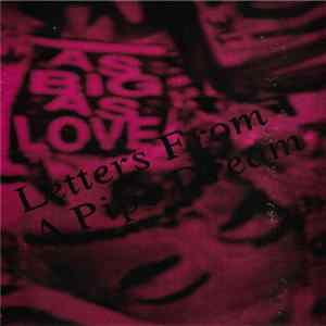 As Big As Love - Letters From A Pipe Dream FLAC