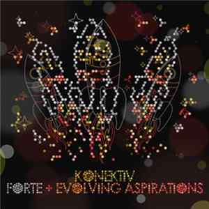 Konektiv - Forte + Evolving Aspirations FLAC