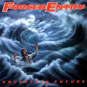 Forced Entry - Uncertain Future FLAC