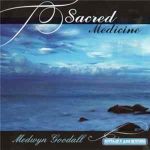 Medwyn Goodall - Sacred Medicine FLAC