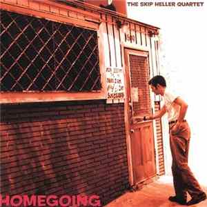 Skip Heller Quartet - Homegoing FLAC