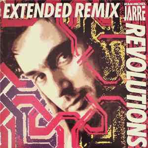Jean-Michel Jarre - Revolutions (Extended Remix) FLAC