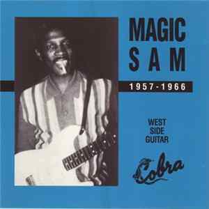 Magic Sam - 1957-1966 (West Side Guitar) FLAC