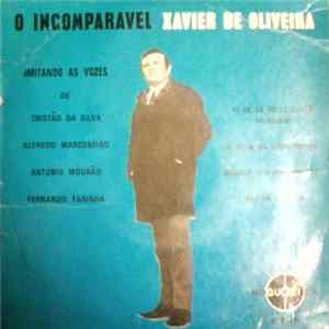 Xavier De Oliveira - O Incomparavel Xavier De Oliveira FLAC