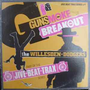The Willesden Dodgers - Gunsmoke Breakout FLAC