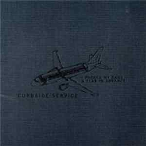 Curbside Service - I Packed My Bags A Year In Advance FLAC