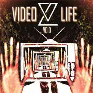 Video Life - Void FLAC