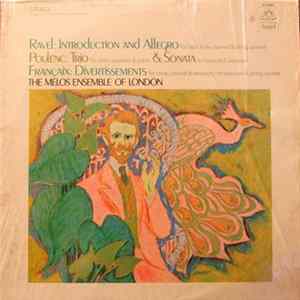 Ravel, Poulenc, Françaix, The Melos Ensemble of London - Introduction And Allegro For Flute, Clarinet, Harp And String Quartet / Trio For Oboe, Bassoon And Piano / Sonata For Clarinet And Bassoon / Divertissement For Oboe, Clarinet And Bassoon / For Basso FLAC