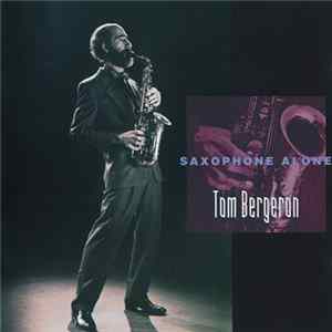 Tom Bergeron - Saxophone Alone FLAC