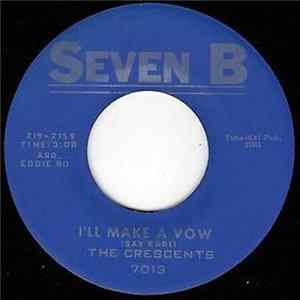 The Crescents - I'll Make A Vow / Come Back, Baby FLAC