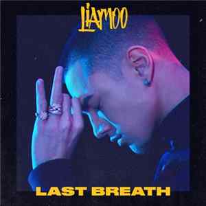 LIAMOO - Last Breath FLAC