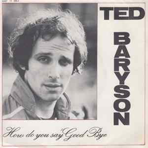 Ted Baryson - How Do You Say Good Bye FLAC