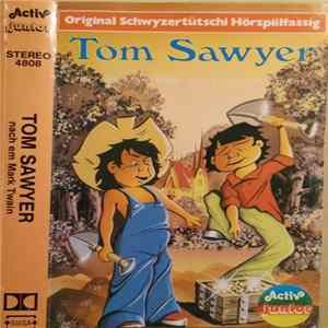 Mark Twain - Tom Sawyer (Original Schwyzertütschi Hörspiilfassig) FLAC