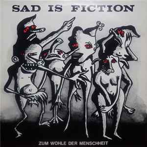Sad Is Fiction - Zum Wohle Der Menschheit FLAC
