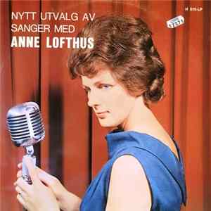 Anne Lofthus - Nytt Utvalg Av Sanger Med Anne Lofthus FLAC
