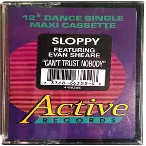 Sloppy Featuring Evan Sheare - Can't Trust Nobody FLAC