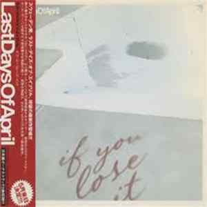 Last Days Of April - If You Lose It FLAC