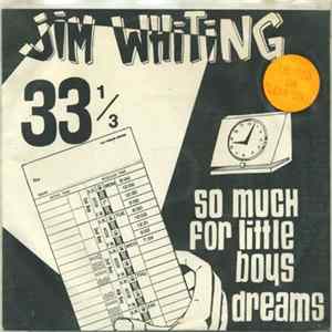 Jim Whiting - So Much For Little Boys Dreams FLAC