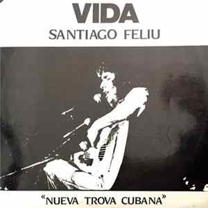 Santiago Feliú - Vida FLAC