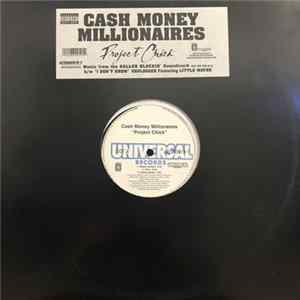 Cash Money Millionaires / Unplugged Featuring Lil Wayne - Project Chick / I Don't Know FLAC