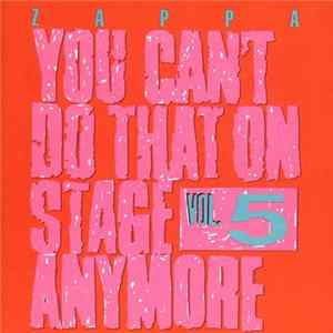Frank Zappa - You Can't Do That On Stage Anymore Vol. 5 FLAC