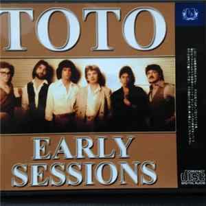 Toto - Early Sessions FLAC