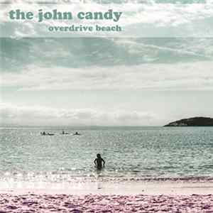 The John Candy - Overdrive Beach FLAC