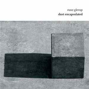 Rune Glerup - Dust Encapsulated FLAC