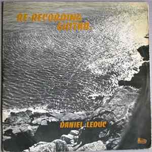 Daniel Leduc - Re-Recording Guitar FLAC