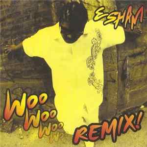 Esham - Woo Woo Woo Wooo (Remix) FLAC