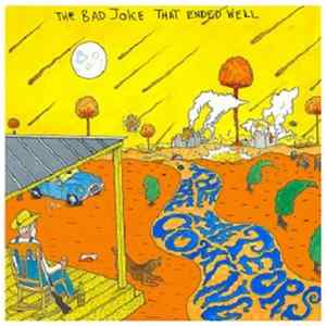 The Bad Joke That Ended Well - The Meteors Are Coming FLAC