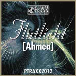 Flutlicht - Ahmea FLAC