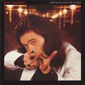 Roky Erickson - Gremlins Have Pictures FLAC