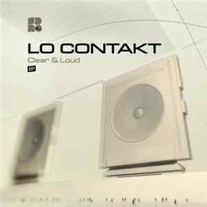 Lo Contakt - Clear & Loud FLAC