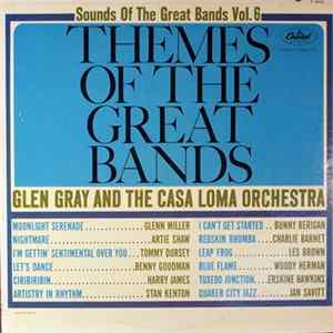 Glen Gray And The Casa Loma Orchestra - Themes Of The Great Bands FLAC