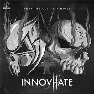 Andy The Core & F. Noize - InnovHate FLAC
