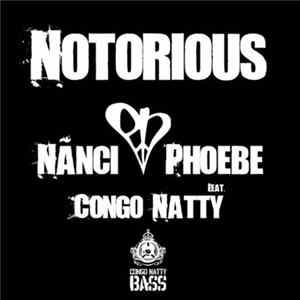 Nanci & Phoebe Feat. Congo Natty - Notorious FLAC