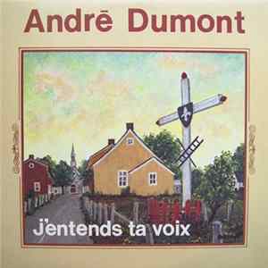 André Dumont - J'Entends Ta Voix FLAC