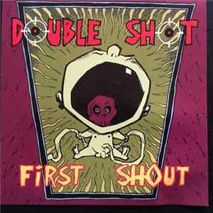 Double Shot - First Shout FLAC